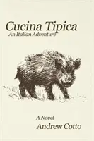 Cucina Tipica: Włoska przygoda - Cucina Tipica: An Italian Adventure