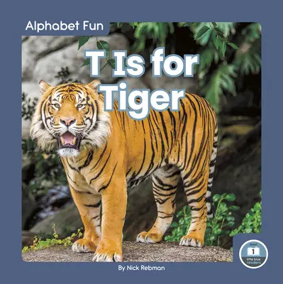 T jak Tygrys - T Is for Tiger