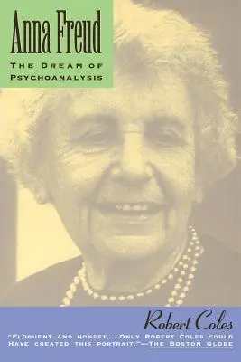 Anna Freud: Marzenie o psychoanalizie - Anna Freud: The Dream of Psychoanalysis