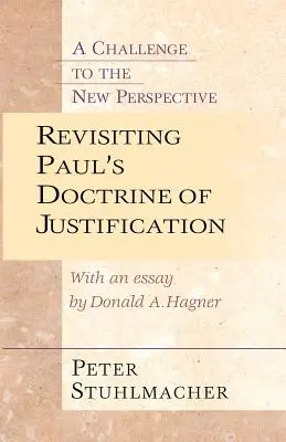 Rewizja Pawłowej doktryny usprawiedliwienia: Wyzwanie nowej perspektywy - Revisiting Paul's Doctrine of Justification: A Challenge of the New Perspective