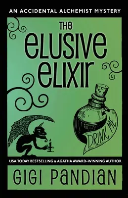 Nieuchwytny eliksir: Tajemnica przypadkowego alchemika - The Elusive Elixir: An Accidental Alchemist Mystery