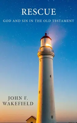 Ratunek: Bóg i grzech w Starym Testamencie - Rescue: God and Sin in the Old Testament