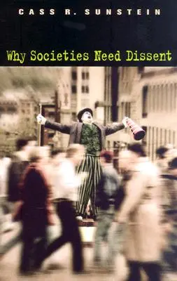 Dlaczego społeczeństwa potrzebują sprzeciwu (poprawione) - Why Societies Need Dissent (Revised)