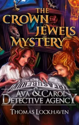 Ava & Carol Detective Agency: Tajemnica klejnotów koronnych - Ava & Carol Detective Agency: The Crown Jewels Mystery