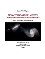 Niestandardowa teoria względności: Filozoficzny podręcznik herezji w fizyce - Non-Standard Relativity: A Philosopher's Handbook of Heresies in Physics