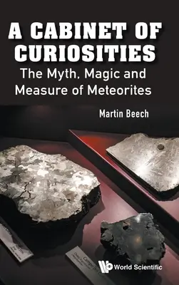 Gabinet osobliwości, A: Mit, magia i miara meteorytów - Cabinet of Curiosities, A: The Myth, Magic and Measure of Meteorites