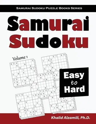 Samurai Sudoku: 500 łatwych i trudnych łamigłówek sudoku nakładających się na 100 w stylu samurajskim - Samurai Sudoku: 500 Easy to Hard Sudoku Puzzles Overlapping into 100 Samurai Style