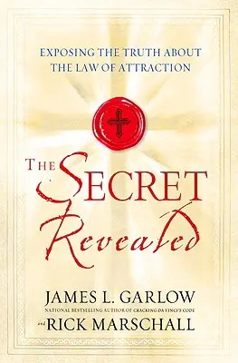 Sekret ujawniony: Ujawnienie prawdy o prawie przyciągania - The Secret Revealed: Exposing the Truth about the Law of Attraction