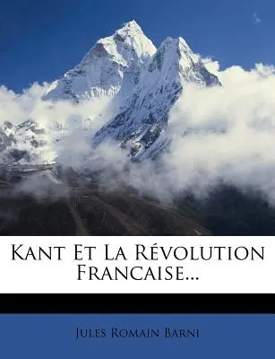 Kant Et La Revolution Francaise... - Kant Et La Rvolution Francaise...