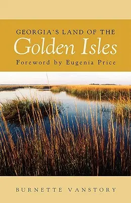 Georgia's Land of the Golden Isles, REV. wyd. - Georgia's Land of the Golden Isles, REV. Ed.