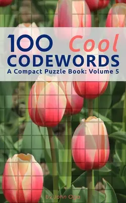 100 Cool Codewords: A Compact Puzzle Book: Tom 5 - 100 Cool Codewords: A Compact Puzzle Book: Volume 5