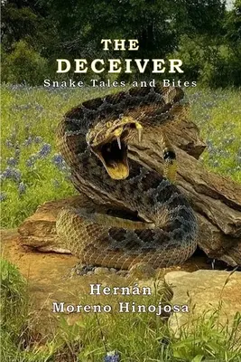 Oszust: Opowieści i ukąszenia węża - The Deceiver: Snake Tales And Bites