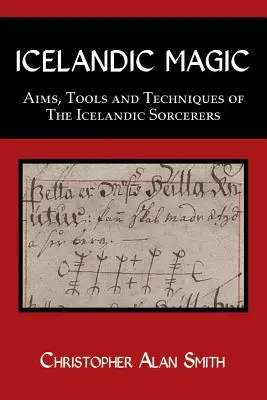 Islandzka magia: cele, narzędzia i techniki islandzkich czarowników - Icelandic Magic: Aims, tools and techniques of the Icelandic sorcerers