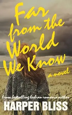 Daleko od świata, który znamy - Far from the World We Know