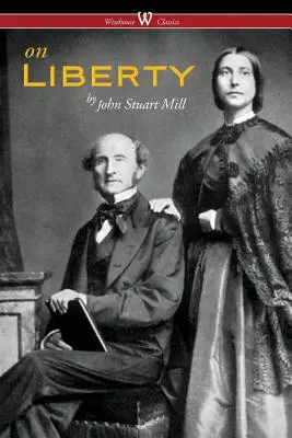 O wolności (Wisehouse Classics - The Authoritative Harvard Edition 1909) - On Liberty (Wisehouse Classics - The Authoritative Harvard Edition 1909)