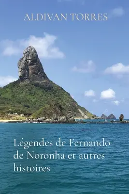 Legendy Fernando de Noronha i inne historie - Lgendes de Fernando de Noronha et autres histoires