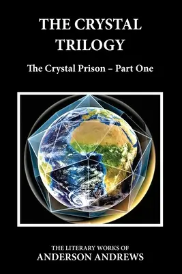 Kryształowa Trylogia: Kryształowe więzienie - część pierwsza - The Crystal Trilogy: The Crystal Prison - Part One