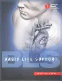 Podręcznik podstawowych zabiegów resuscytacyjnych (BLS) - Basic Life Support (BLS) Provider Manual