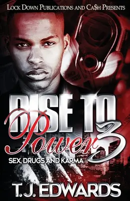 Rise to Power 3: Seks, narkotyki i karma - Rise to Power 3: Sex, Drugs and Karma