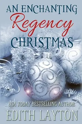 An Enchanting Regency Christmas: Cztery powieści świąteczne - An Enchanting Regency Christmas: Four Holiday Novellas