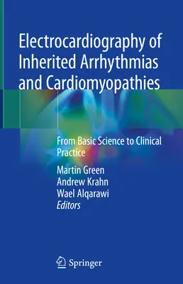 Elektrokardiografia wrodzonych arytmii i kardiomiopatii: Od nauk podstawowych do praktyki klinicznej - Electrocardiography of Inherited Arrhythmias and Cardiomyopathies: From Basic Science to Clinical Practice