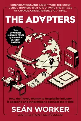 The Adapters: Jak branża podróży, turystyki i hotelarstwa dostosowuje się i wprowadza innowacje, aby połączyć świat! - The Adapters: How the Travel, Tourism and Hospitality industry is adapting and innovating to connect the world!