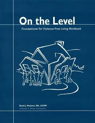 Na poziomie: Podstawy życia wolnego od przemocy - On the Level: Foundations for Violence-Free Living