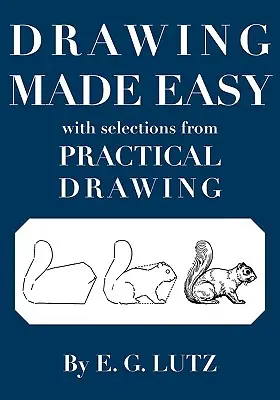 Łatwe rysowanie dzięki wybranym pozycjom z serii Praktyczny rysunek - Drawing Made Easy with Selections from Practical Drawing