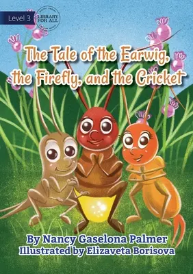 Skorupka, świetlik i świerszcz - The Earwig, The Firefly And The Cricket