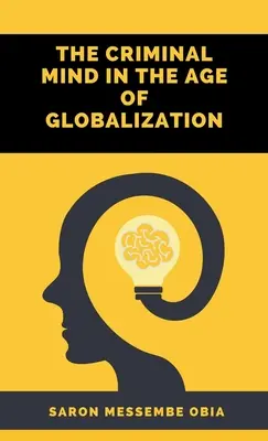 Przestępczy umysł w erze globalizacji - The Criminal Mind in the Age of Globalization