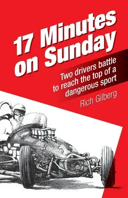 17 minut w niedzielę: Dwóch kierowców walczy o zdobycie szczytu w niebezpiecznym sporcie - 17 Minutes on Sunday: Two drivers battle to reach the top of a dangerous sport