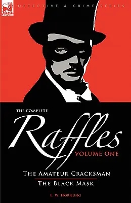 The Complete Raffles: 1 - Crackman amator i czarna maska - The Complete Raffles: 1-The Amateur Cracksman & The Black Mask