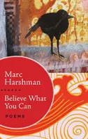 Believe What You Can: Wiersze - Believe What You Can: Poems