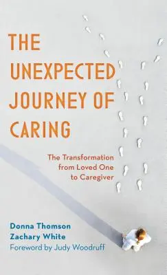 Nieoczekiwana podróż opieki: Transformacja od ukochanej osoby do opiekuna - The Unexpected Journey of Caring: The Transformation from Loved One to Caregiver