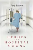 Bohaterowie i szpitalne fartuchy - Heroes and Hospital Gowns