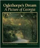 Oglethorpe's Dream: Obraz Georgii - Oglethorpe's Dream: A Picture of Georgia