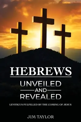 Hebrajczycy odsłonięci i objawieni - Hebrews Unveiled and Revealed