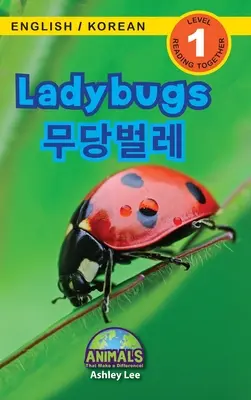 Biedronki / 무당벌레: Dwujęzyczny (angielski / koreański) (영어 / 한국어) Zwierzęta, które czynią różnicę - Ladybugs / 무당벌레: Bilingual (English / Korean) (영어 / 한국어) Animals That Make a Difference
