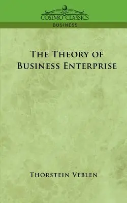 Teoria przedsiębiorczości biznesowej - The Theory of Business Enterprise