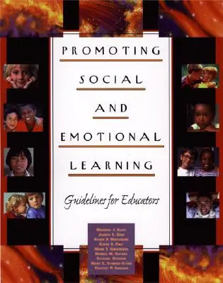 Promowanie uczenia się społecznego i emocjonalnego: Wytyczne dla nauczycieli - Promoting Social and Emotional Learning: Guidelines for Educators