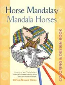 Horse Mandalas/Mandala Horses: Książka do kolorowania i projektowania - Horse Mandalas/Mandala Horses: Coloring and Design Book