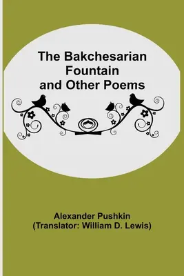 Fontanna Bakchesarian i inne wiersze - The Bakchesarian Fountain and Other Poems