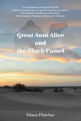 Ciotka Alice i czarny wielbłąd - Great Aunt Alice and the Black Camel