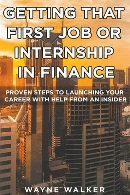 Pierwsza praca lub staż w finansach - Getting That First Job or Internship In Finance