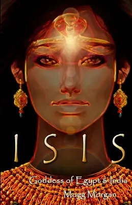 Izyda: Bogini Egiptu i Indii - Isis: Goddess of Egypt & India