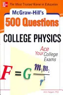 McGraw-Hill's 500 College Physics Questions: Zdaj egzaminy na studia - McGraw-Hill's 500 College Physics Questions: Ace Your College Exams