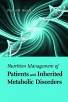 Zarządzanie żywieniem pacjentów z wrodzonymi zaburzeniami metabolicznymi - Nutrition Management of Patients with Inherited Metabolic Disorders