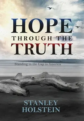Nadzieja przez prawdę: stojąc w amerykańskiej luce - Hope Through the Truth: Standing in the Gap in America