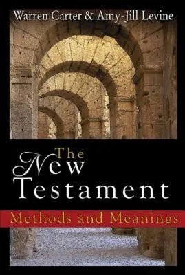 Nowy Testament: Metody i znaczenie - The New Testament: Methods and Meanings