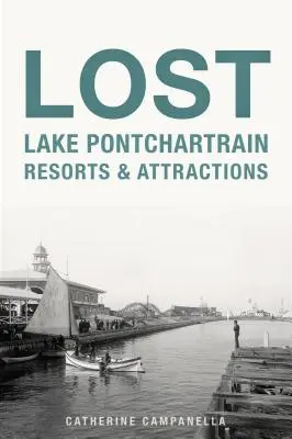 Ośrodki wypoczynkowe i atrakcje w Lost Lake Pontchartrain - Lost Lake Pontchartrain Resorts and Attractions